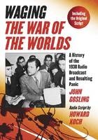 Waging ""The War of the Worlds - John Gosling