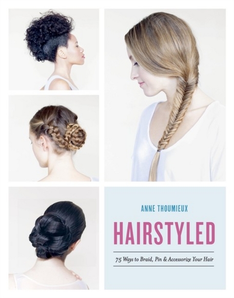 Hairstyled -  Anne Thoumieux