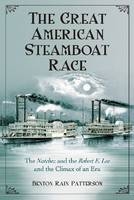 The Great American Steamboat Race - Benton Rain Patterson