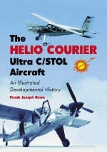 The Helio Courier Ultra C/STOL Aircraft - Frank Joseph Rowe