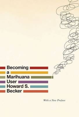 Becoming a Marihuana User -  Howard S. Becker