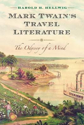 Mark Twain's Travel Literature - Harold H. Hellwig
