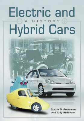 Electric and Hybrid Cars - Curtis D. Anderson, Judy Anderson