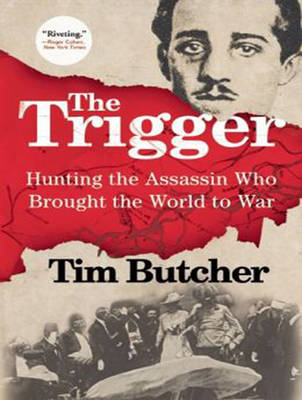 The Trigger - Tim Butcher