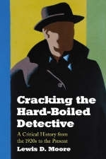 Cracking the Hard-Boiled Detective - Lewis D. Moore