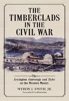 The Timberclads in the Civil War - Myron J. Smith  Jr.