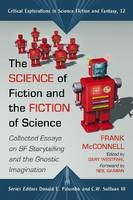 The Science of Fiction and the Fiction of Science - Frank McConnell