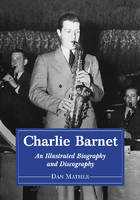 Charlie Barnet - Dan Mather