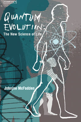 Quantum Evolution -  Johnjoe McFadden