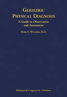 Geriatric Physical Diagnosis - Mark E. Williams