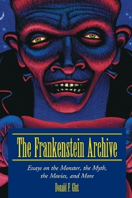 The Frankenstein Archive - Donald F. Glut