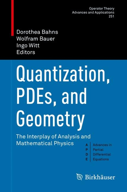 Quantization, PDEs, and Geometry - 