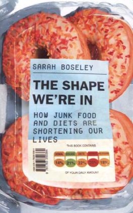 The Shape We're In - Sarah Boseley