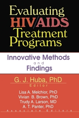 Evaluating HIV/AIDS Treatment Programs - George J Huba, Lisa A Melchior, Vivian Brown, A.T. Panter, Trudy A Larson