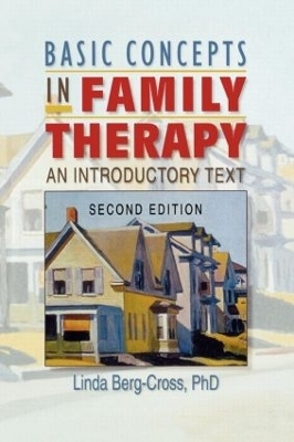 Basic Concepts in Family Therapy - Linda Berg Cross