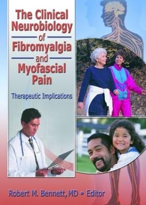 The Clinical Neurobiology of Fibromyalgia and Myofascial Pain - 