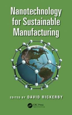 Nanotechnology for Sustainable Manufacturing - 