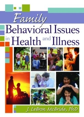 Family Behavioral Issues in Health and Illness - J Lebron McBride