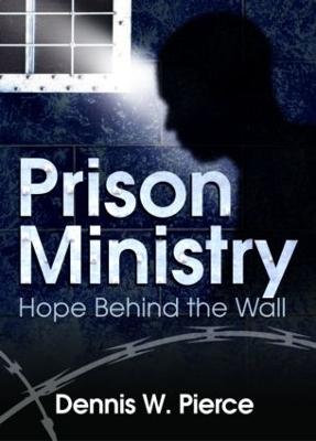 Prison Ministry - Dennis W. Pierce
