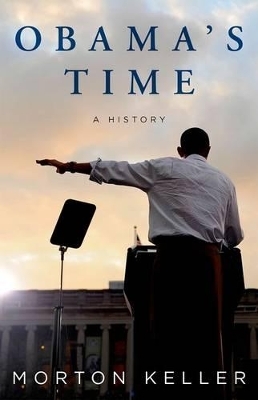 Obama's Time - Morton Keller
