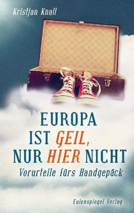 Europa ist geil, nur hier nicht - Kristjan Knall