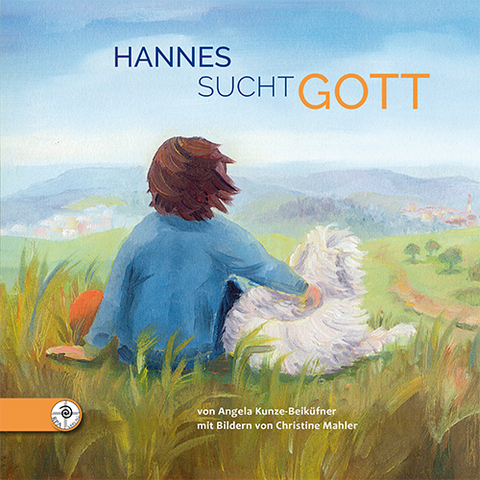Hannes sucht Gott - Angela Kunze-Beiküfner