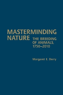 Masterminding Nature - Margaret E. Derry
