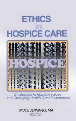 Ethics in Hospice Care - Bruce Jennings