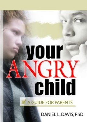 Your Angry Child - Daniel L Davis