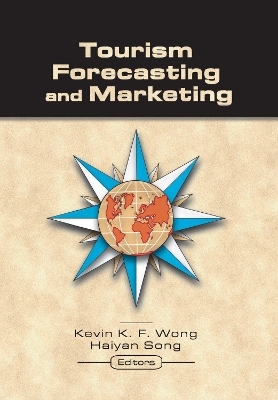 Tourism Forecasting and Marketing - Kevin Wong, Haiyan Song