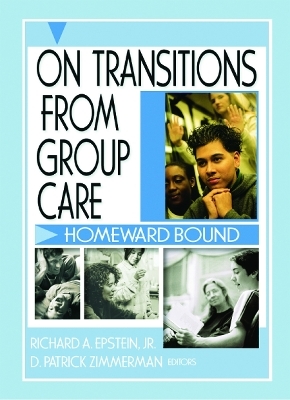 On Transitions From Group Care - D Patrick Zimmerman, Richard A. Epstein Jr