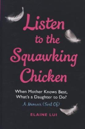 Listen to th Sqawking Chicken - Elaine Lui