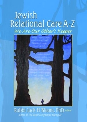 Jewish Relational Care A-Z - Jack H Bloom