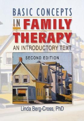 Basic Concepts in Family Therapy - Linda Berg Cross