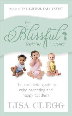 The Blissful Toddler Expert - Lisa Clegg