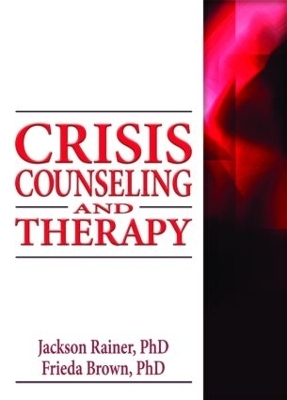 Crisis Counseling and Therapy - Jackson Rainer, Frieda Brown