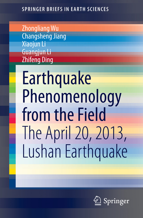 Earthquake Phenomenology from the Field - Zhongliang Wu, Changsheng Jiang, Xiaojun Li, Guangjun Li, Zhifeng Ding