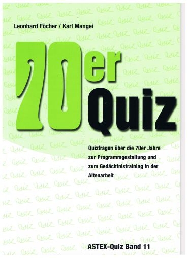 70er Quiz – Quizfragen über die 70er Jahre - Leonhard Föcher, Karl Mangei