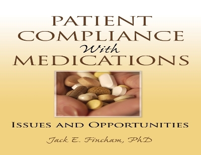 Patient Compliance with Medications - Richard Schulz, Christopher Cook, Louis Roller, Jack Fincham, Jenny Gowan