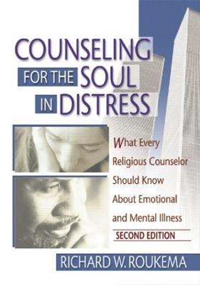 Counseling for the Soul in Distress - Richard W Roukema