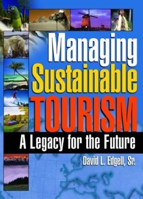 Managing Sustainable Tourism - Sr Edgell  David L.