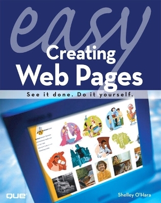 Easy Creating Web Pages - Shelley O'Hara