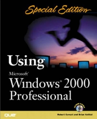 Special Edition Using Microsoft Windows 2000 Professional - Robert Cowart, Brian Knittel