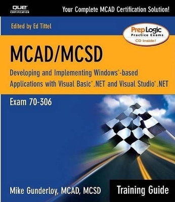 MCAD/MCSD Training Guide (70-306) - Mike Gunderloy