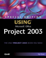 Special Edition Using Microsoft Office Project 2003 - Tim Pyron