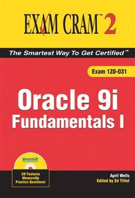 Oracle 9i Fundamentals I Exam Cram 2 - April Wells