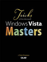 Tricks of the Microsoft Windows Vista Masters - J. Peter Bruzzese