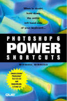Photoshop 6 Power Shortcuts - Michael Ninness