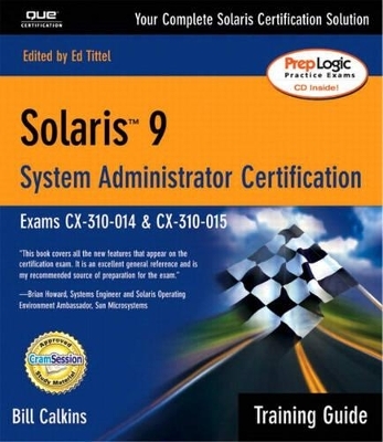 Solaris 9 System Administration Training Guide (Exam CX-310-014 and CX-310-015) - Bill Calkins