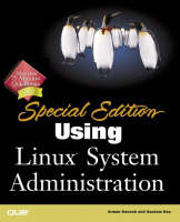 Special Edition Using Linux System Administration - Arman Danesh, Gautam Das